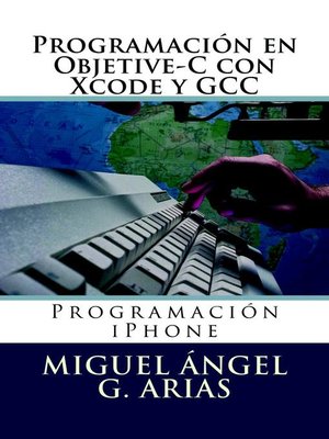 cover image of Programación en Objetive-C con Xcode y GCC